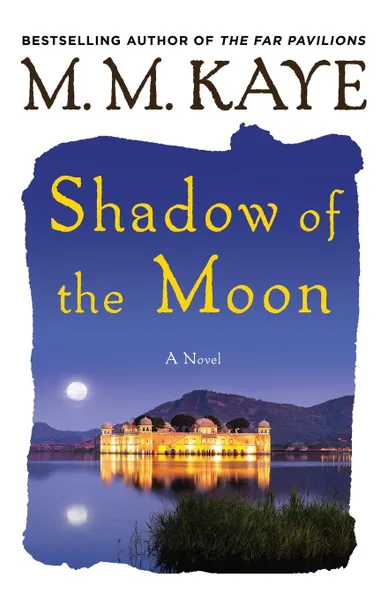 Обложка книги Shadow of the Moon, M M Kaye