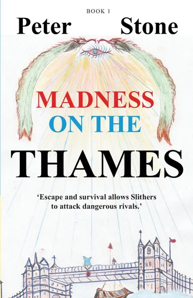 Обложка книги Madness on the Thames - Book 1, Peter Stone