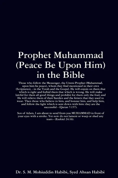 Обложка книги Prophet Muhammad (Peace Be Upon Him) in the Bible, Mohiuddin Habibi Syed Mohammed, Ahsan Habib Syed