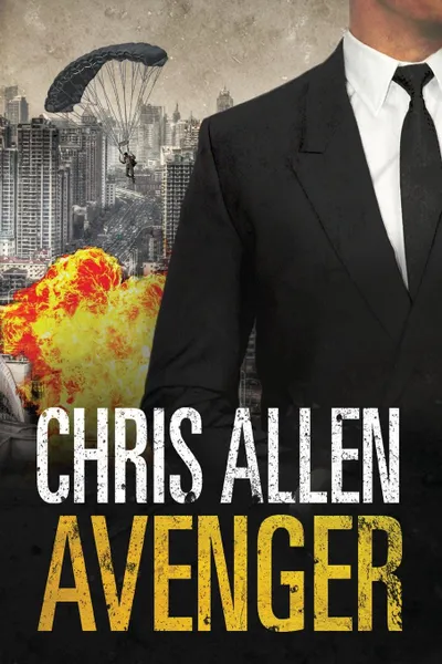 Обложка книги Avenger. The Alex Morgan Interpol Spy Thriller Series (Intrepid 3), Chris Allen