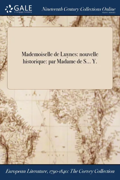 Обложка книги Mademoiselle de Luynes. nouvelle historique: par Madame de S... Y., 