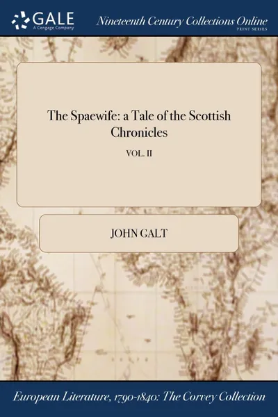 Обложка книги The Spaewife. a Tale of the Scottish Chronicles; VOL. II, John Galt