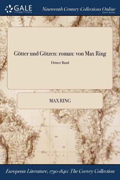 Обложка книги Gotter und Gotzen. roman: von Max Ring; Dritter Band, Max Ring