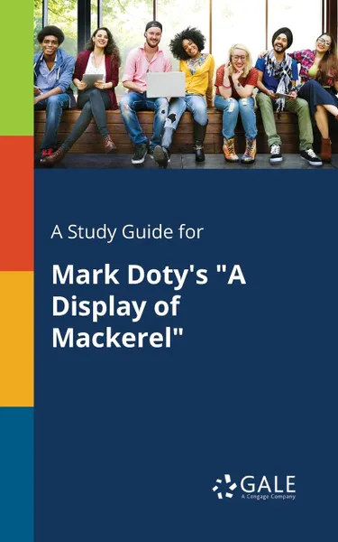 Обложка книги A Study Guide for Mark Doty.s 