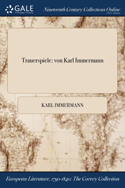 Обложка книги Trauerspiele. von Karl Immermann, Karl Immermann