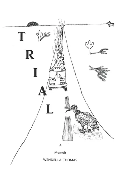 Обложка книги Trial, Wendell A Thomas