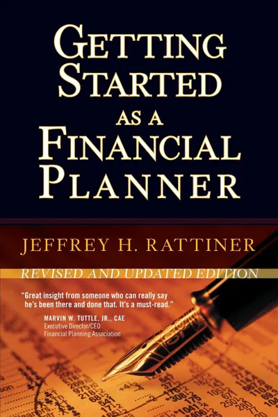 Обложка книги Getting Started as a Financial Planner. Revised and Updated Edition, Jeffrey H. Rattiner