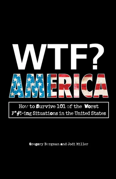 Обложка книги WTF. America, Gregory Bergman, Jodi Miller