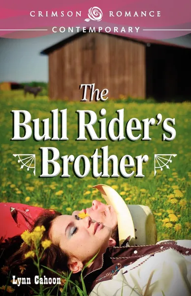 Обложка книги The Bull Rider.s Brother, Lynn Cahoon