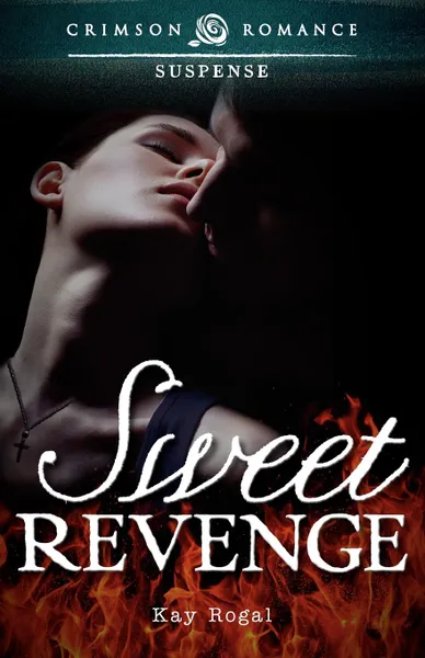 Обложка книги Sweet Revenge, Kay Rogal