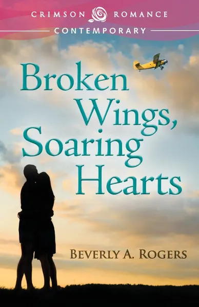 Обложка книги Broken Wings, Soaring Hearts, Beverly a. Rogers