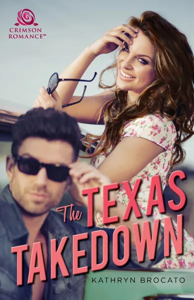 Обложка книги The Texas Takedown, Kathryn Brocato