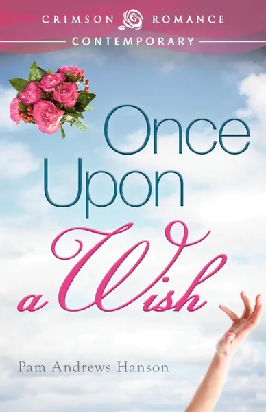 Обложка книги Once Upon a Wish, Pam Andrews Hanson