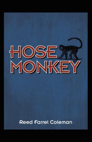 Обложка книги Hose Monkey, Reed Farrel Coleman