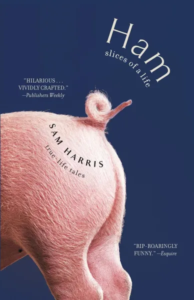 Обложка книги Ham. Slices of a Life: True-Life Tales, Sam Harris