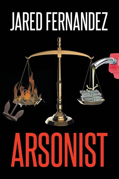 Обложка книги Arsonist, Jared Fernandez