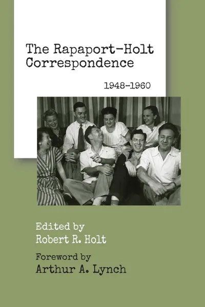Обложка книги The Rapaport-Holt Correspondence. 1948-1960, David Rapaport, Robert R Holt