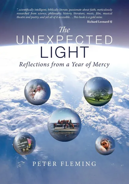 Обложка книги The Unexpected Light. Reflections from a Year of Mercy, Peter Fleming