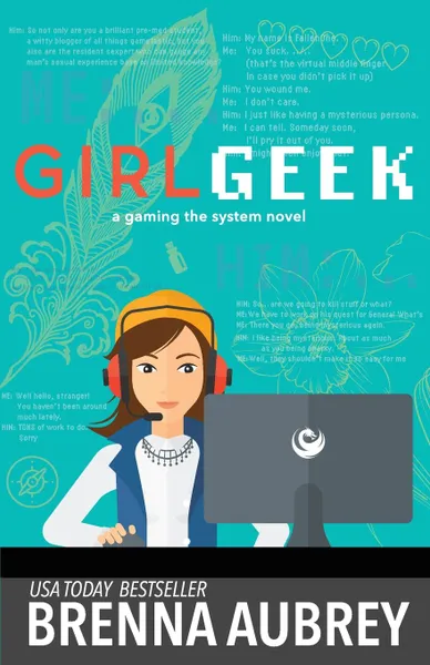 Обложка книги Girl Geek. A Gaming The System Prequel, Brenna Aubrey