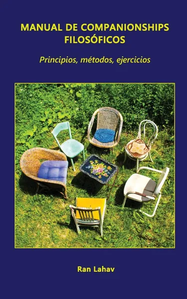 Обложка книги Manual de Companionships Filosoficos. Principios, Metodos, Ejercicios, Ran Lahav, Jorge Gon