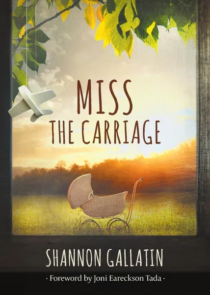 Обложка книги Miss the Carriage, Shannon Gallatin