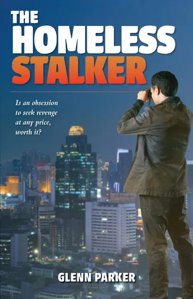 Обложка книги The Homeless Stalker, Glenn Parker