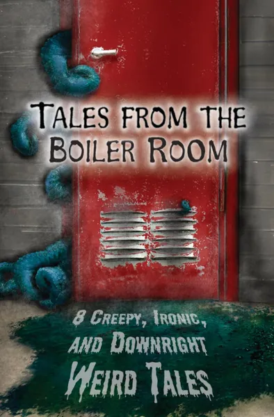 Обложка книги Tales from the Boiler Room, James FW Thompson, Dave D'Alessio, J. Donnait