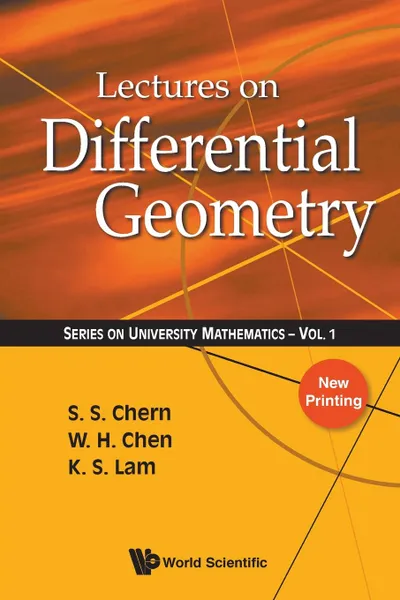 Обложка книги LECTURES ON DIFFERENTIAL GEOMETRY, S S Chern, Weihuan Chen, K S Lam