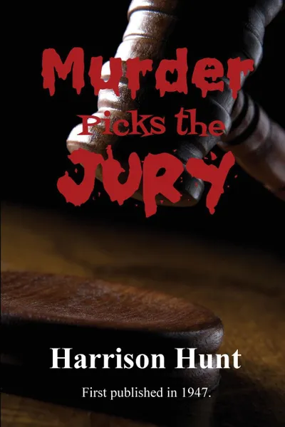 Обложка книги Murder Picks the Jury, Harrison Hunt