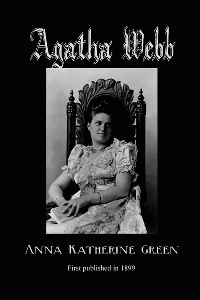 Обложка книги Agatha Webb, Anna Katherine Green