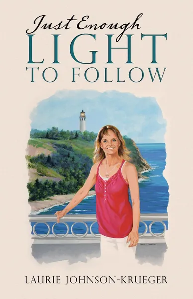 Обложка книги Just Enough Light to Follow, Laurie Johnson-Krueger