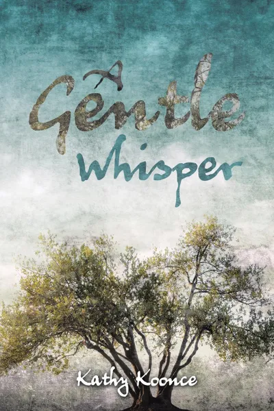 Обложка книги A Gentle Whisper, Kathy Koonce