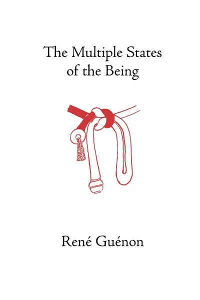 Обложка книги The Multiple States of the Being, Rene Guenon, Henry Fohr