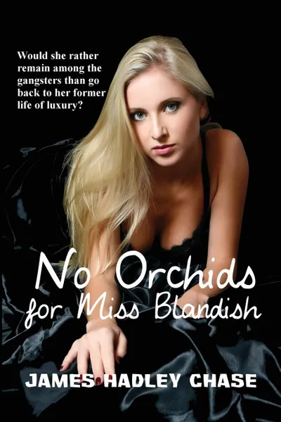 Обложка книги No Orchids for Miss Blandish, James Hadley Chase