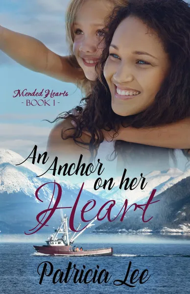 Обложка книги An Anchor on Her Heart, Patricia Lee