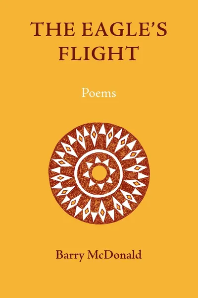 Обложка книги The Eagle.s Flight. Poems, Barry McDonald