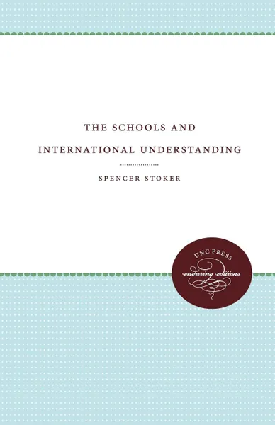 Обложка книги The Schools and International Understanding, Spencer Stoker