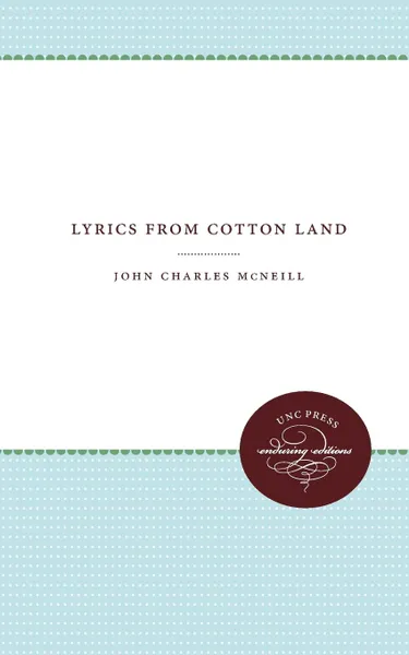 Обложка книги Lyrics from Cotton Land, John Charles McNeill