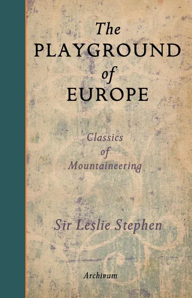 Обложка книги The Playground of Europe, Leslie Stephen