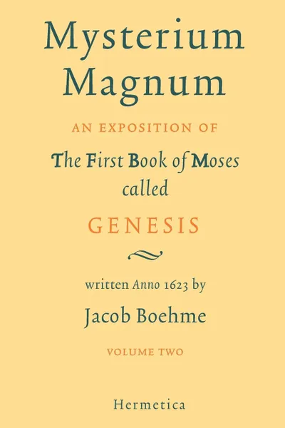 Обложка книги Mysterium Magnum. Volume Two, Jacob Boehme, Jakob Bohme, Jakob Beohme