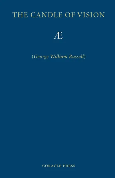 Обложка книги The Candle of Vision, George William Russell, AE