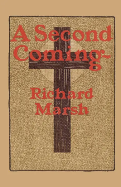 Обложка книги A Second Coming, Richard Marsh