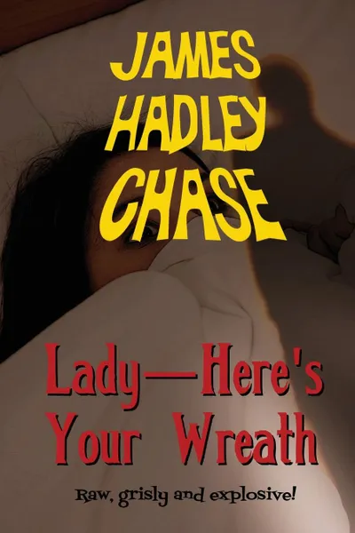 Обложка книги Lady-Here.s Your Wreath, James Hadley Chase