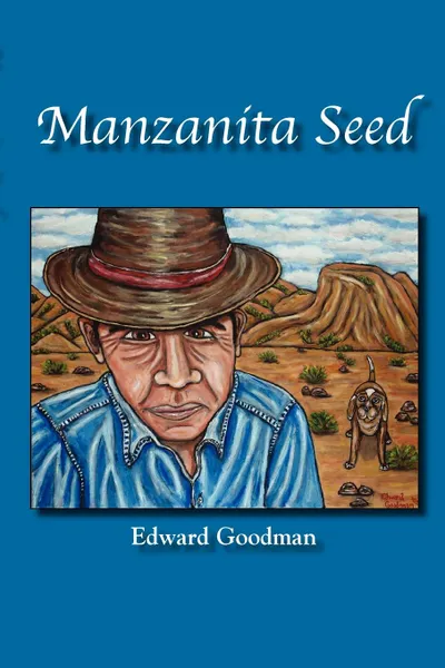 Обложка книги Manzanita Seed, Edward Goodman