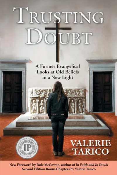 Обложка книги Trusting Doubt. A Former Evangelical Looks at Old Beliefs in a New Light (2nd Ed.), Valerie Tarico