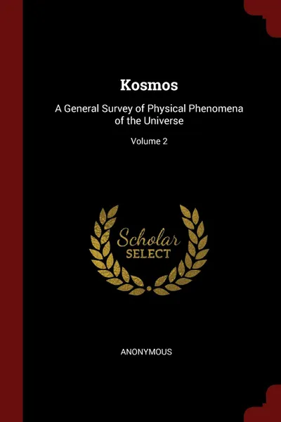 Обложка книги Kosmos. A General Survey of Physical Phenomena of the Universe; Volume 2, M. l'abbé Trochon