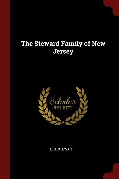 Обложка книги The Steward Family of New Jersey, E. S. Stewart