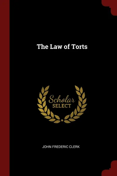 Обложка книги The Law of Torts, John Frederic Clerk