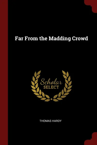 Обложка книги Far From the Madding Crowd, Thomas Hardy