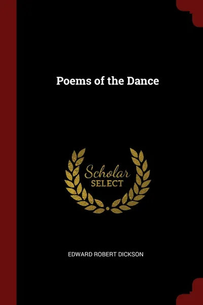 Обложка книги Poems of the Dance, Edward Robert Dickson